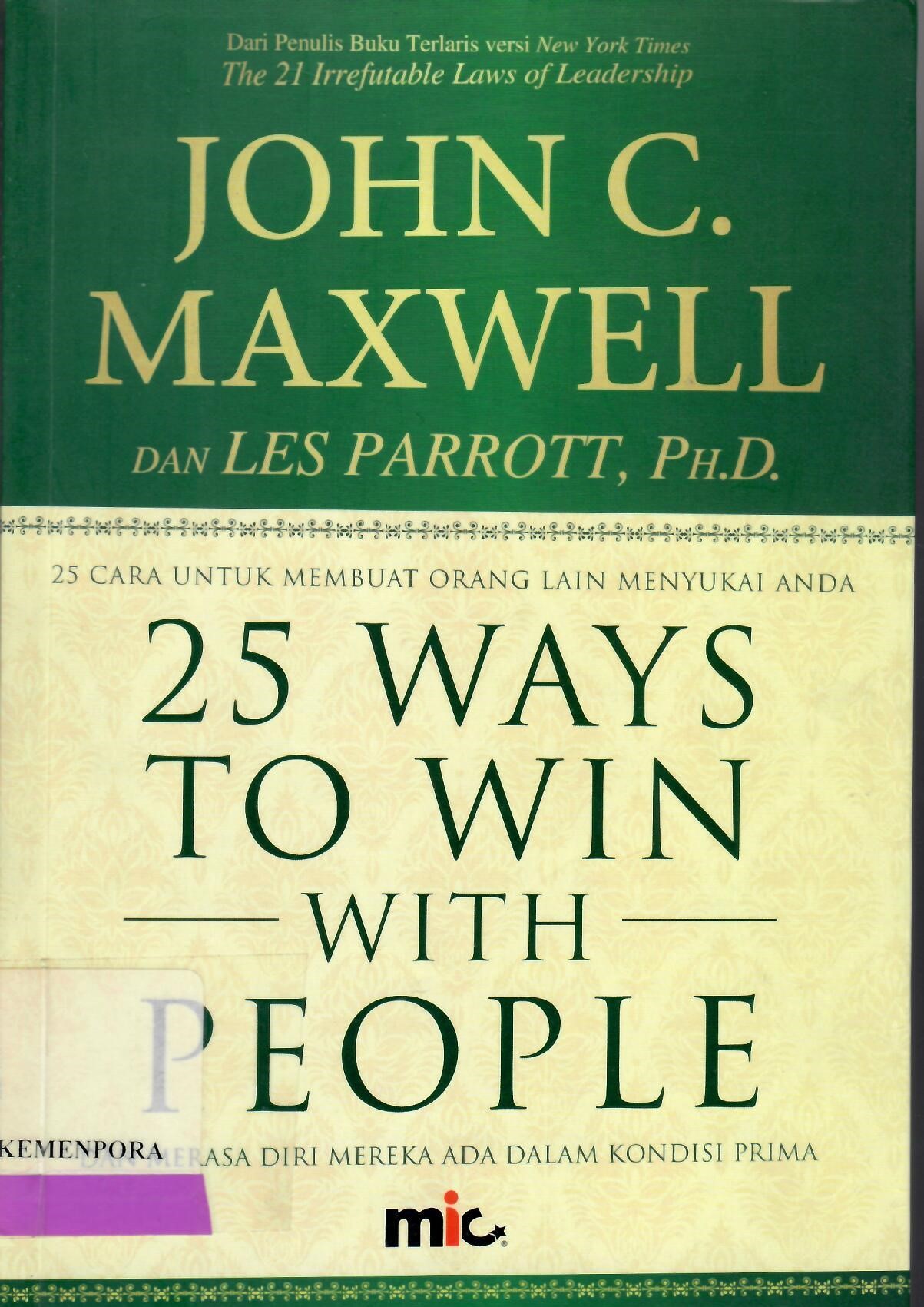 25 Ways To Win With People : 25 Cara Untuk Membuat Orang Lain Menyukain Anda