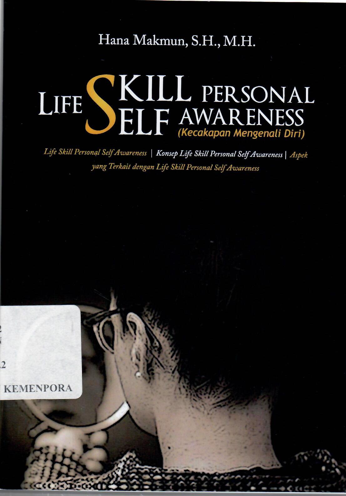 Life Skill Personal Self Awareness (Kecakapan Mengenal Diri)