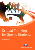 Critical Thinking for Sports Students (Active Learning in Sport)