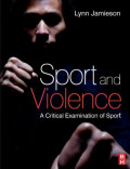 Sport and Violence: A Critical Examination of Sport