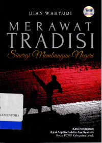 Merawat Tradisi : Sinergi Membangun Negeri