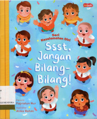 Seri Keselamatan Diri : Ssst, Jangan Bilang-Bilang