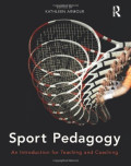 Sport Pedagogy: An Introduction for Teaching and Coaching