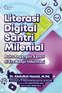 Literasi Digital Santri Milenial : Buku pegangan Santri di Era Banjir Informasi