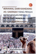 Berawal Dari Kandang As-Sakinah Yang Penuh Ketenangan Menuju Kota Suci Makkah Yang Penuh Berkah