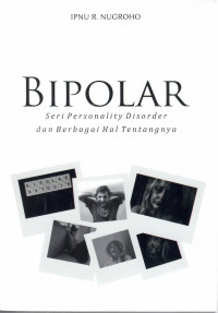 Bipolar : Seri Personality Disorder dan Berbagai Hal Tentangnya