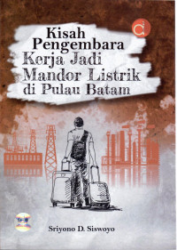 Kisah Pengembara Kerja Jadi Mandor Listrik di Pulau Batam