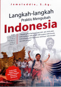 Langkah - Langkah Praktis Mengubah Indonesia