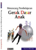 Merancang Pembelajaran Gerak Dasar Anak