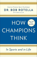 How Champions Think : In Sports and In Life