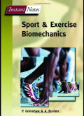 Lincoln Sports and Exercise Science Degree Pack: BIOS Instant Notes in Sport and Exercise Biomechanics