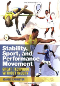 Stability, Sport and Performance Movement GREAT TECHNIQUE WITHOUT INJURY