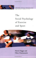 The Social Psychology of Exercise and Sport