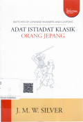 Adat Istiadat Klasik Orang Jepang = Sketches of Japanese Manners And Customs