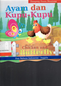 Cerita Dunia Binatang : Ayam dan Kupu-Kupu