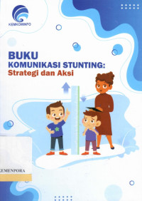 Buku Komunikasi Stunting : Strategi dan Aksi