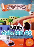 Seri Aku Mengenal Nabi Ulul Azmi (Kisah Nabi Isa A.S : Bayi Ajaib dan Banyak Mukjizatnya)