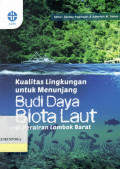 Kualitas Lingkungan untuk Menunjang Budi Daya Biota Laut di Perairan Lombok Barat