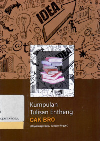 Kumpulan Tulisan Entheng Cak Bro