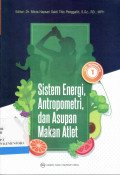 Gizi Olahraga I : Sistem Energi, Antropometri, dan Asupan Makanan Atlet