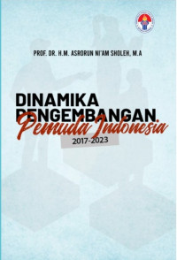 Dinamika Pemuda Indonesia : Potret Pengembangan Kepemudaan di Indonesia 2017-2023