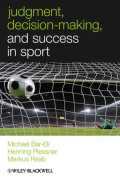 Judgement, Decision Making and Success in Sport