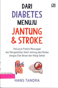 Dari Diabetes Menuju Jantung & Stroke