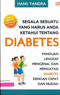 Segala Seuatu yang Harus Anda Ketahui tentang Diabetes