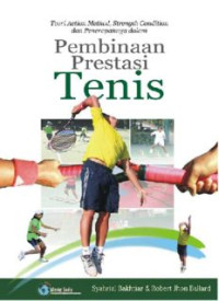 Teori Action Method, Strength Condition dan Penerapannya dalam PEMBINAAN PRESTASI TENIS