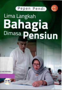 Lima Langkah Bahagia Dimasa Pensiun