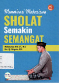 Memotivasi Mahasiswa Sholat Semakin Semangat