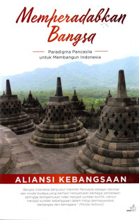 Memperadabkan Bangsa : Paradigma Pancasila untuk Membangun Indonesia