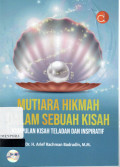 Mutiara Hikmah dalam Sebuah Kisah: Kumpulan Kisah Teladan dan Inspiratif