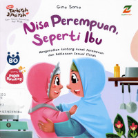 Seri Tarbiyah Jinsiyah Nisa Perempuan, Seperti Ibu : Mengenalkan tentang Aurat Perempuan dan Kebiasaan Sesuai Fitrah