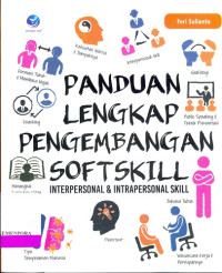 Panduan Lengkap Pengembangan Softskill : Interpersonal & Intrapersonal Skill