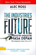 The Industries of The Future : Industri - Industri Masa Depan