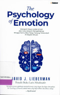 The Psychology of Emotion: Mengerti Daya Ledak Emosi dan Cara Ampuh Mengendalikannya Hingga Anda Bisa Tenang di Segala Situasi