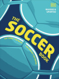 The Soccer Book : The Teams, The Rules, The Leangues, The Tactics