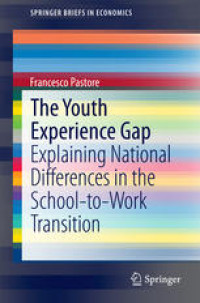 The Youth Experience Gap: Explaining National Differences in the School-to-Work Transition