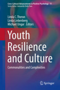 Youth Resilience and Culture: Commonalities and Complexities