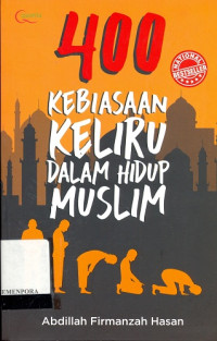 400 Kebiasaan Keliru dalam Hidup Muslim