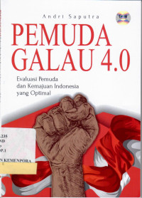 Pemuda Galau 4.0 : Evaluasi Pemuda dan Kemajuan Indonesia yang Optimal