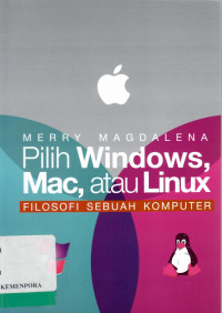 Pilih Windows, Mac, atau Linux : Filosofi Sebuah Komputer