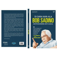 33 Cara Kaya Ala Bob Sadino: Motivasi Bisnis Anti-Gagal