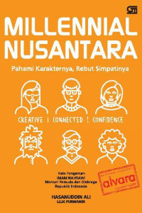 Millenial Nusantara: Pahami Karakternya, Rebut Simpatinya