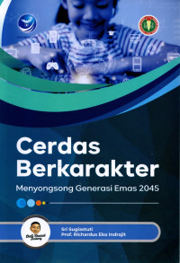 Cerdas Berkarakter : Menyonsong Generasi Emas 2045