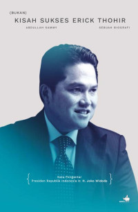 Kisah Sukses Erick Thohir Sebuah Biografi