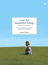 LOVE FOR IMPERFECT THINGS