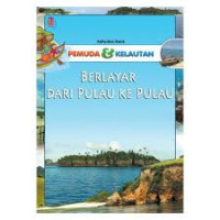 Pemuda dan kelautan : berlayar dari pulau ke pulau