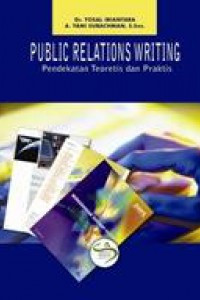Public relations writing : pendekatan teoretis dan praktis